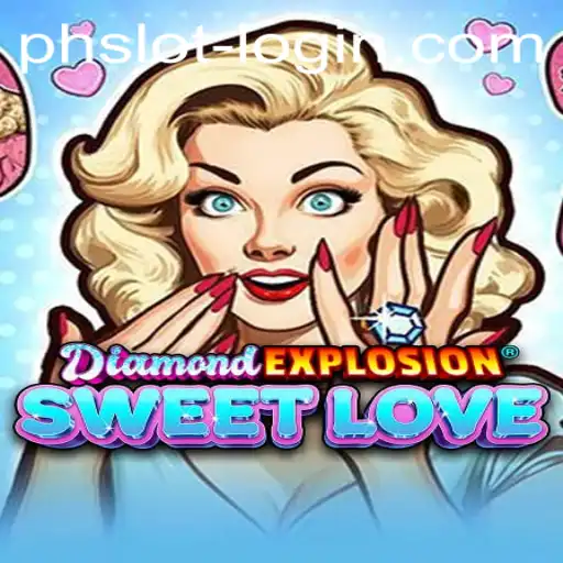 Exploring the Excitement of DiamondExplosionSweetLove: A Journey into PHSLOT