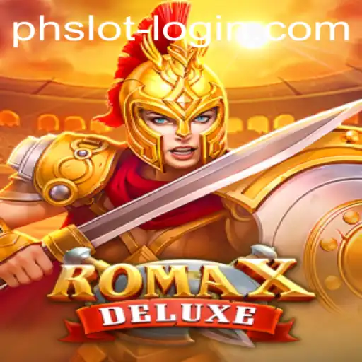 Exploring RomaXDeluxe: A Thrilling Adventure in the World of PHSLOT