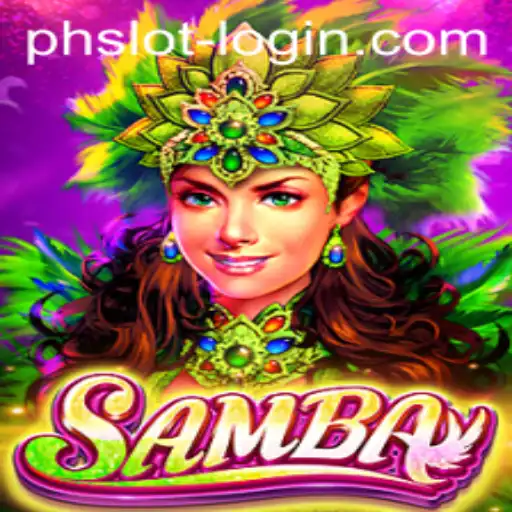 Exploring the Vibrant World of Samba: The Thrilling PHSLOT Game